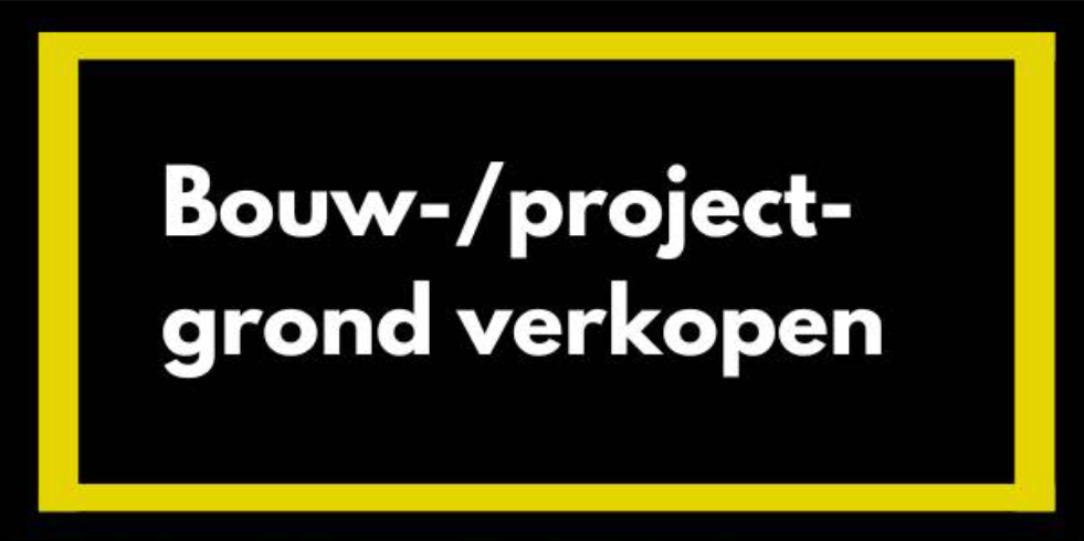 Bouw-/Project Grond Verkopen